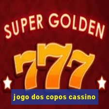 jogo dos copos cassino